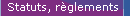 Statuts et r�glements
