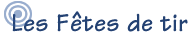 Les f�tes de tir